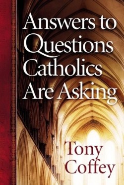 9780736917865 Answers To Questions Catholics Are Asking