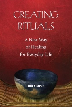 9780809147168 Creating Rituals : A New Way Of Healing For Everyday Life