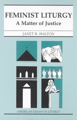 9780814625965 Feminist Liturgy : A Matter Of Justice