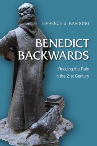 9780814646182 Benedict Backwards : Reading The Rule In The 21st Century