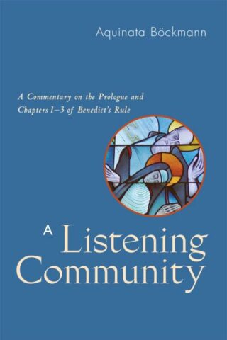 9780814649220 Listening Community : A Commentary On The Prologue And Chapter 1-3 Of Bened