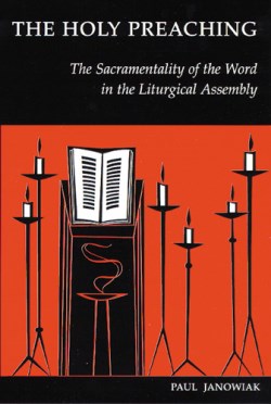 9780814661802 Holy Preaching : The Sacramentality Of The Word In The Liturgical Assembly
