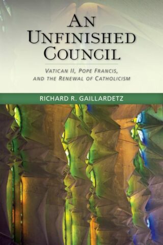 9780814683095 Unfinished Council : Vatican 2 Pope Francis And The Renewal Of Catholicism