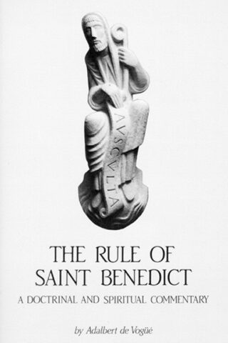 9780879078454 Rule Of Saint Benedict A Doctrinal And Spiritual Commentary
