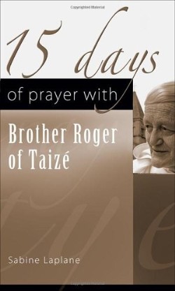 9781565483491 15 Days Of Prayer With Brother Roger Of Taiza
