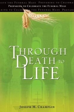 9781594712838 Through Death To Life (Reprinted)