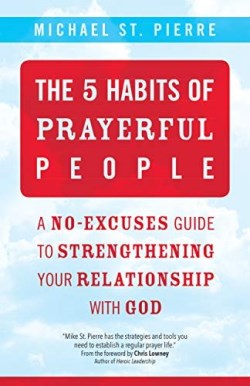 9781594718793 5 Habits Of Prayerful People