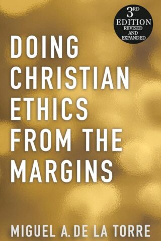 9781626985346 Doing Christian Ethics From The Margins (Revised)