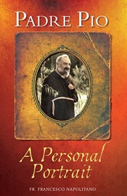 9781632531360 Padre Pio : A Personal Portrait