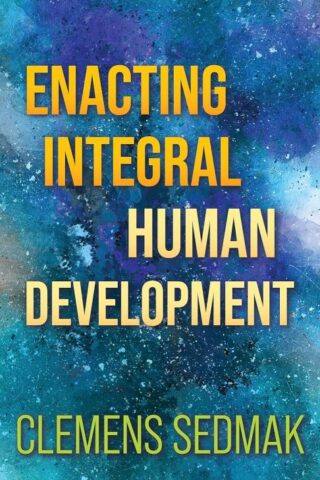 9781626985520 Enacting Integral Human Development