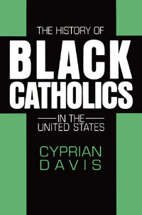 9780824514952 History Of Black Catholics In The United States