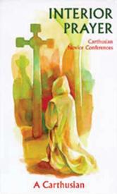 9780879077648 Interior Prayer : Carthusian Novice Conferences