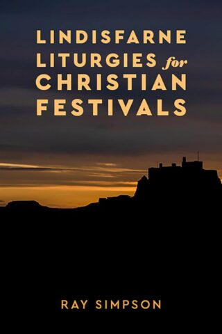 9781506460048 Lindisfarne Liturgies For Christian Festivals