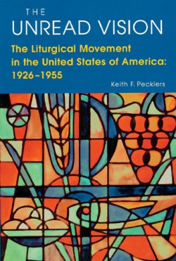 9780814624500 Unread Vision : The Liturgical Movement In The United States Of America 192