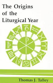 9780814660751 Origins Of The Liturgical Year (Reprinted)