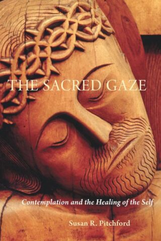 9780814635681 Sacred Gaze : Contemplation And The Healing Of The Self