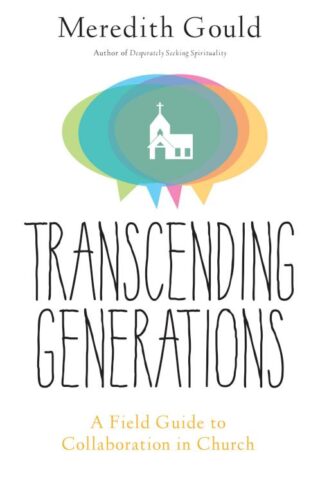 9780814645628 Transcending Generations : A Field Guide To Collaboration In Church