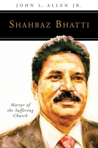 9780814646236 Shahbaz Bhatti : Martyr Of The Suffering Church