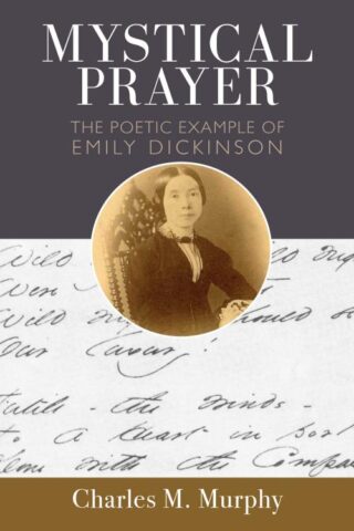 9780814684702 Mystical Prayer : The Poetic Example Of Emily Dickinson