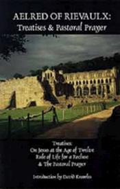 9780879077020 Aelred Of Rievaulx Treatises And Pastoral Prayer