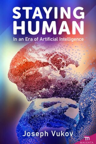 9781565485990 Staying Human In An Era Of Artificial Intelligence