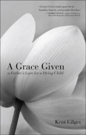 9781594171826 Grace Given : A Fathers Love For A Dying Child