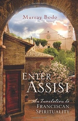 9781616367091 Enter Assisi : An Invitation To Franciscan Spirituality