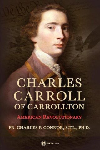 9781682782736 Charles Carroll : Catholic Of The American Revolution