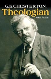 9781933184500 G K Chesterton Theologian