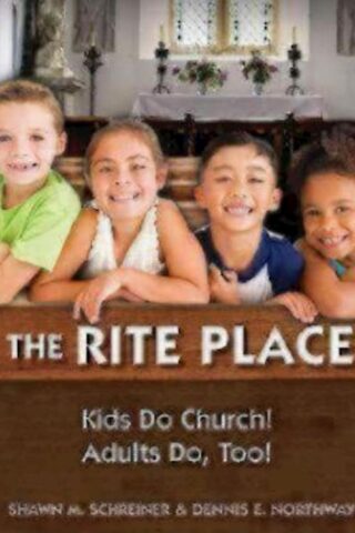 9780819229458 Rite Place : Kids Do Church Adults Do Too