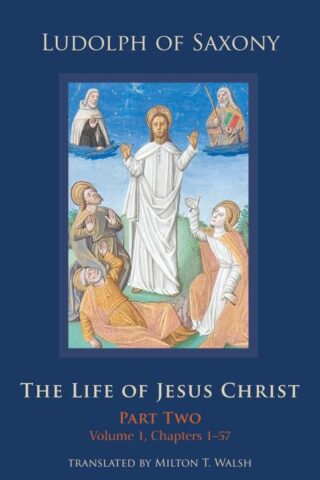 9780879072834 Life Of Jesus Christ Part Two Volume 1 Chapters 1-57