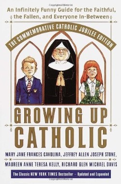 9780767905978 Growing Up Catholic The Millennium Edition