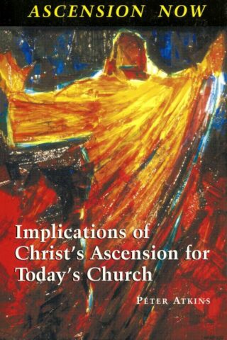 9780814627259 Ascension Now : Implications Of Christ's Ascension For Today's Church