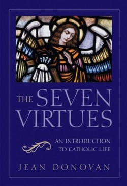 9780824524524 7 Virtues : An Introduction To Catholic Life