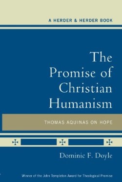 9780824524692 Promise Of Christian Humanism