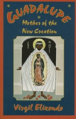 9781570751103 Guadalupe : Mother Of The New Creation