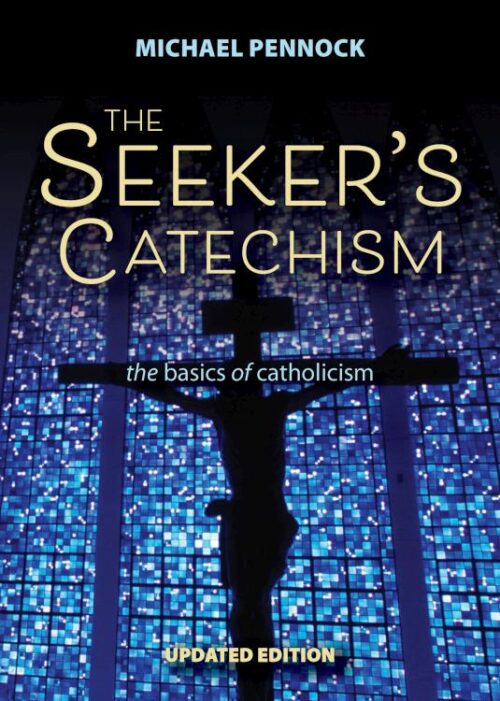 9781594712852 Seekers Catechism : The Basics Of Catholicism (Revised)