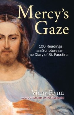 9781596142916 Mercys Gaze : 100 Readings From Scripture And The Diary Of St. Faustina