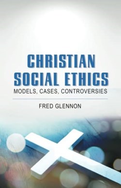 9781626984127 Christian Social Ethics