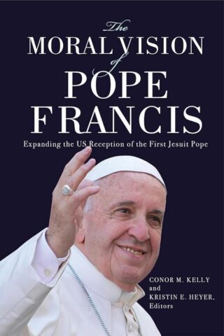 9781647124557 Moral Vision Of Pope Francis